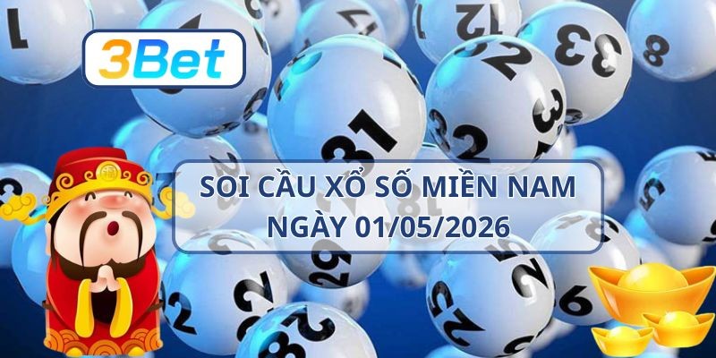 3BET Soi cầu XSMN ngày 01/05/2026 - Bắt số may mắn cùng 3BET